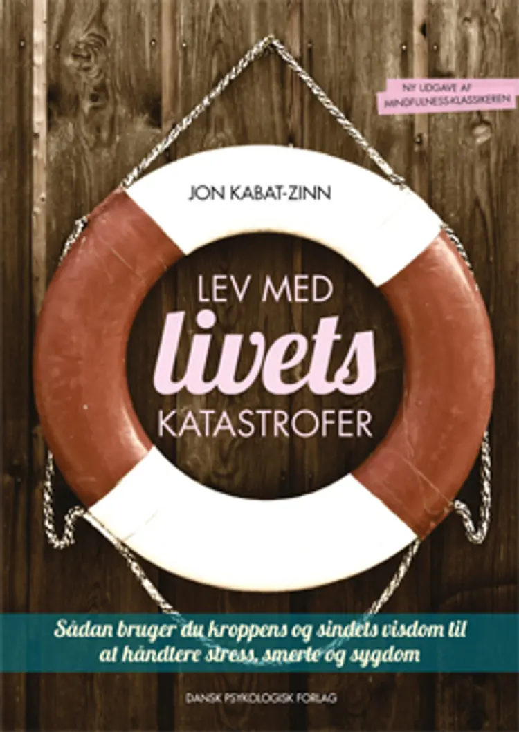 Lev med livets katastrofer, 2. udgave af Jon Kabat-Zinn