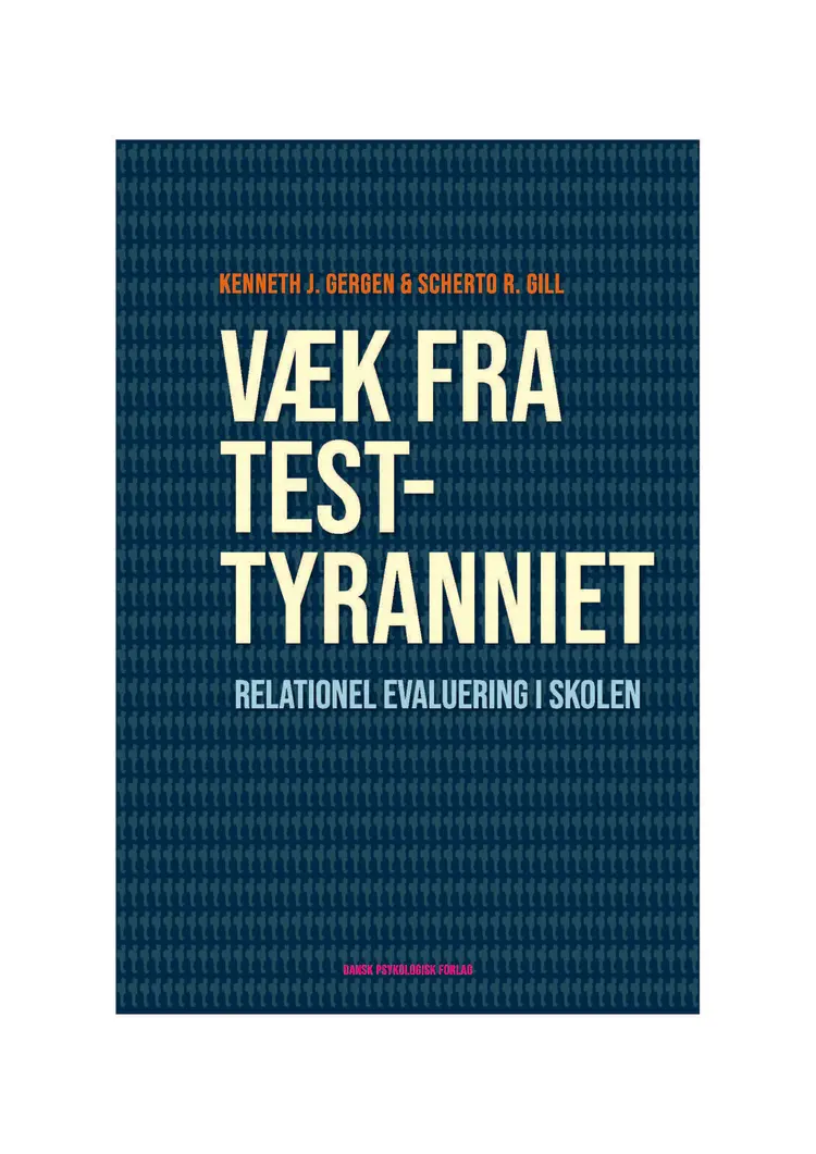 Væk fra testtyranniet af Kenneth J. Gergen