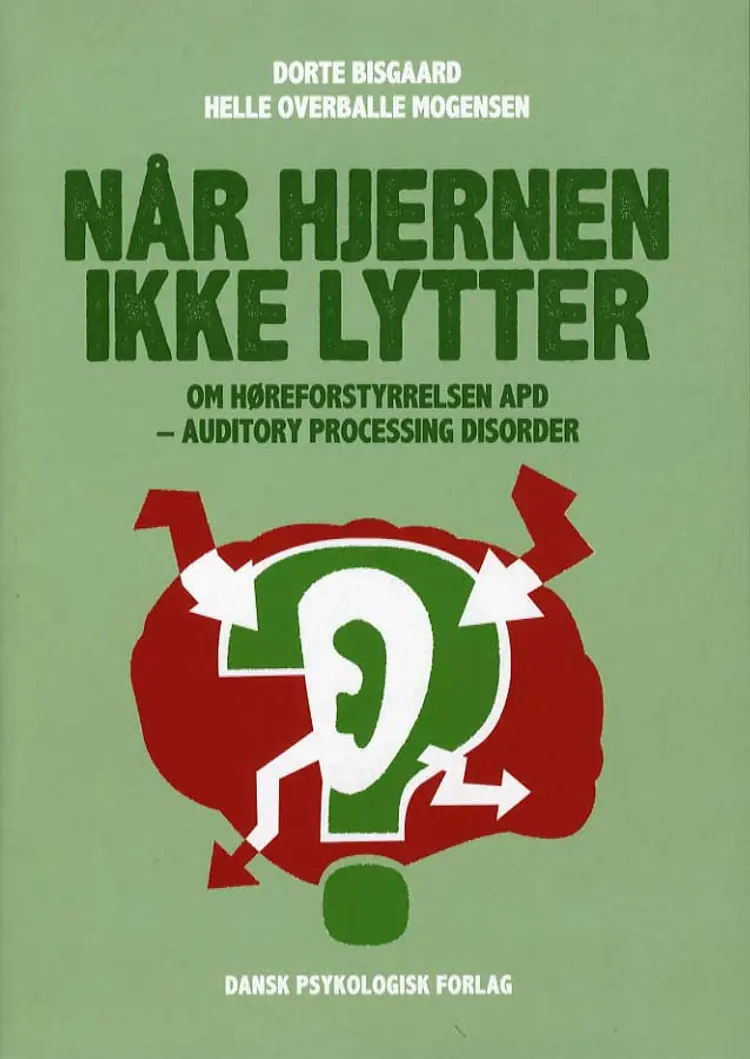 Når hjernen ikke lytter af Dorte Bisgaard