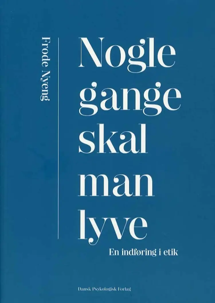 Nogle gange skal man lyve af Frode Nyeng