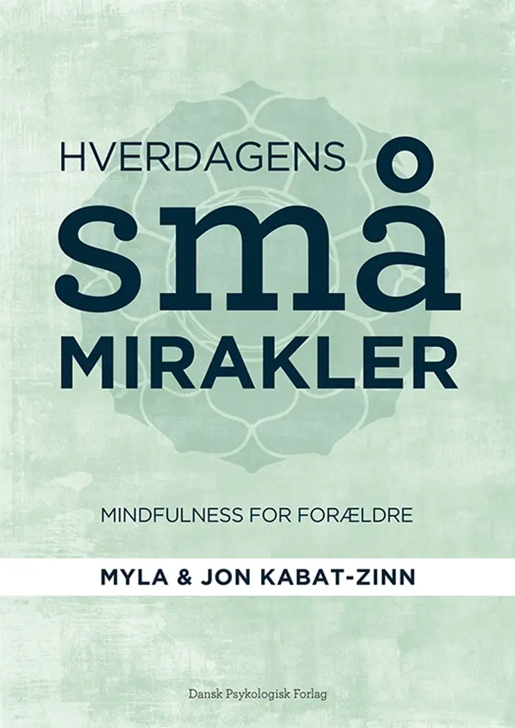 Hverdagens små mirakler af Jon Kabat-Zinn