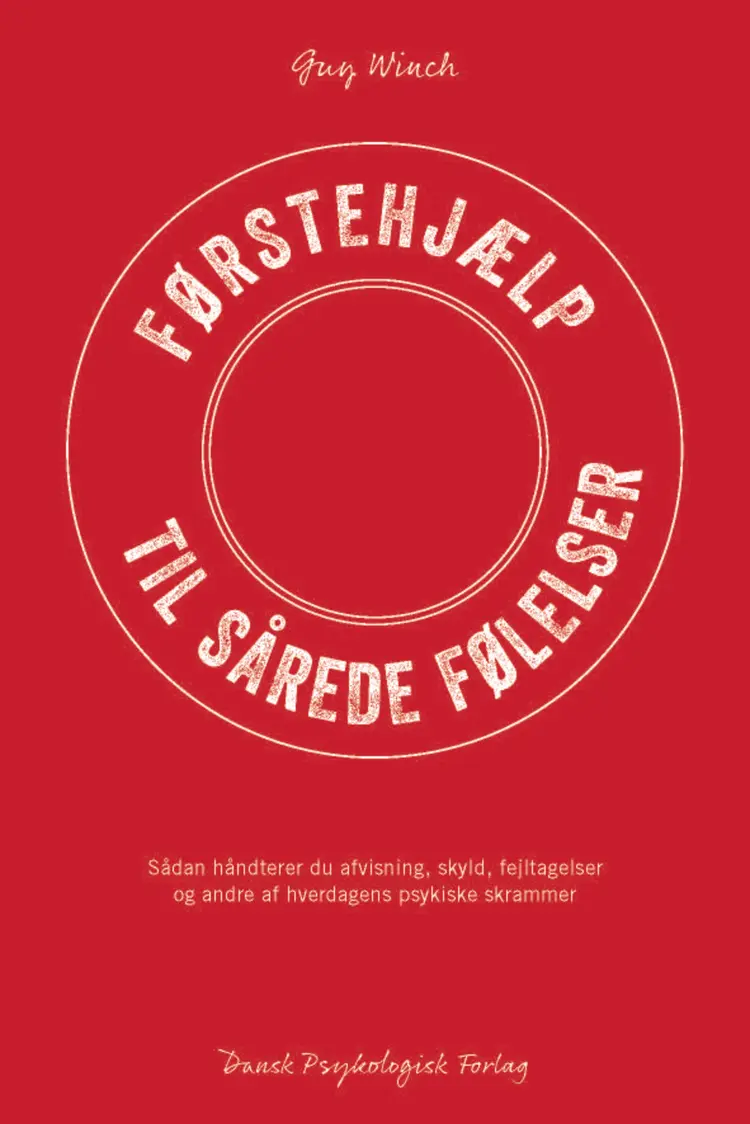 Førstehjælp til sårede følelser af Guy Winch