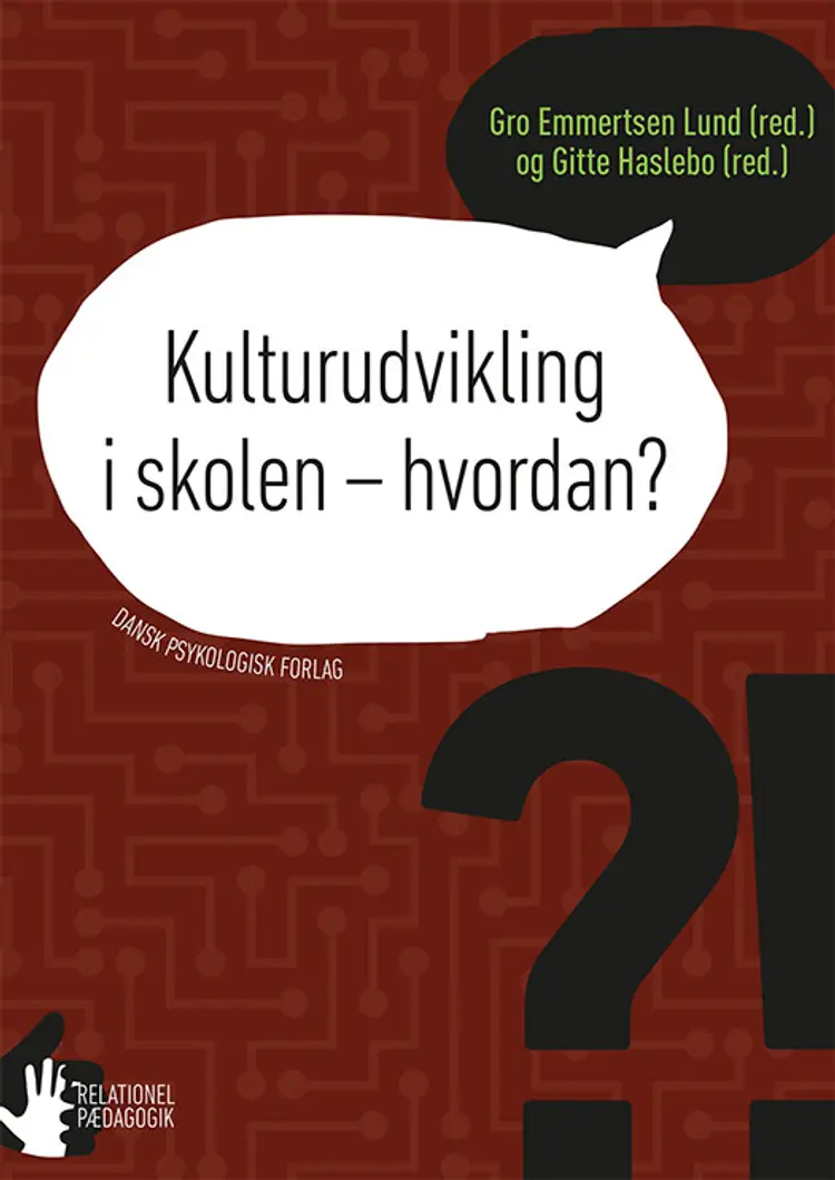 Kulturudvikling i skolen - hvordan? af Gro Emmertsen Lund