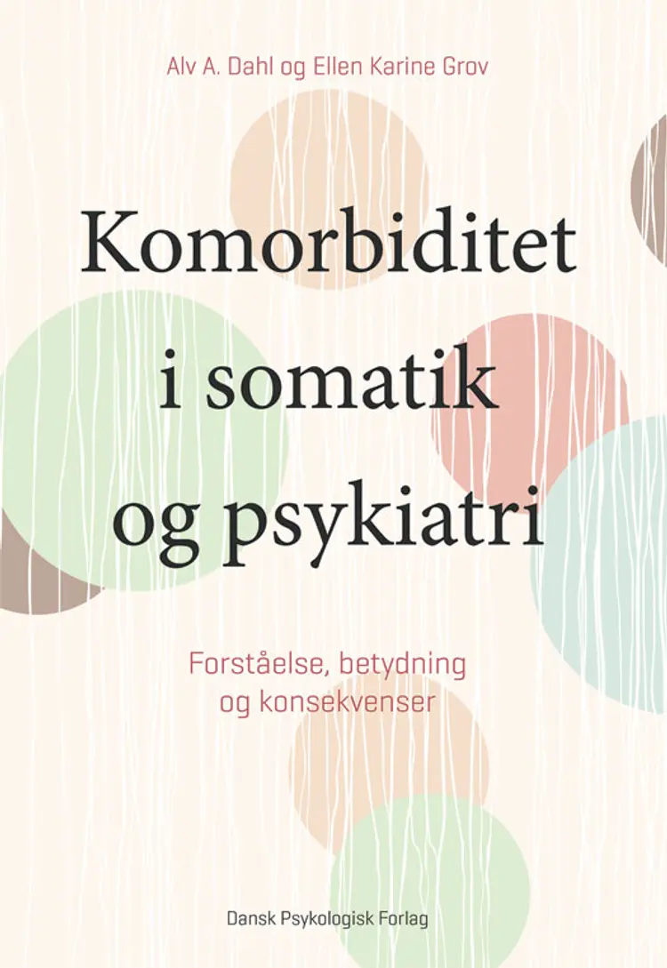 Komorbiditet i somatik og psykiatri af Alv A. Dahl
