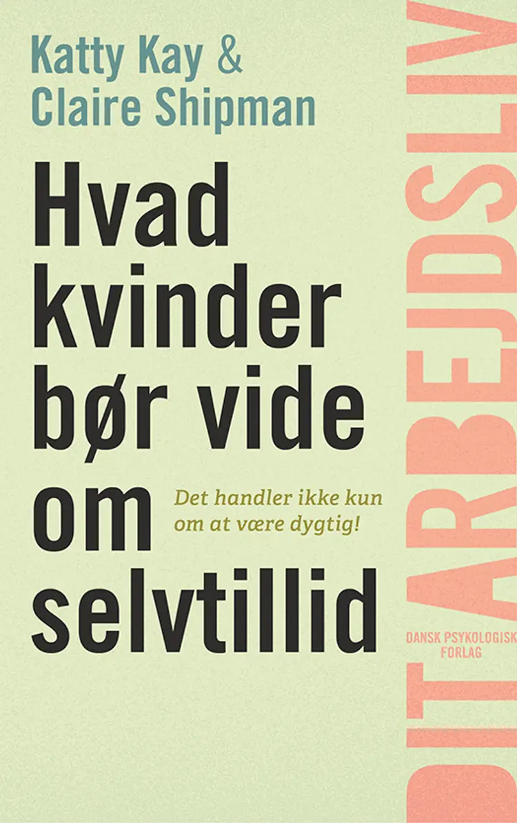 Hvad kvinder bør vide om selvtillid af Claire Shipman