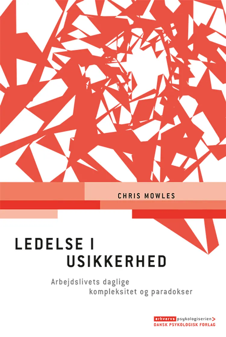 Ledelse i usikkerhed af Chris Mowles
