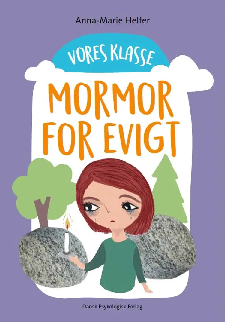 Vores klasse 5: MORMOR FOR EVIGT af Anna-Marie Helfer