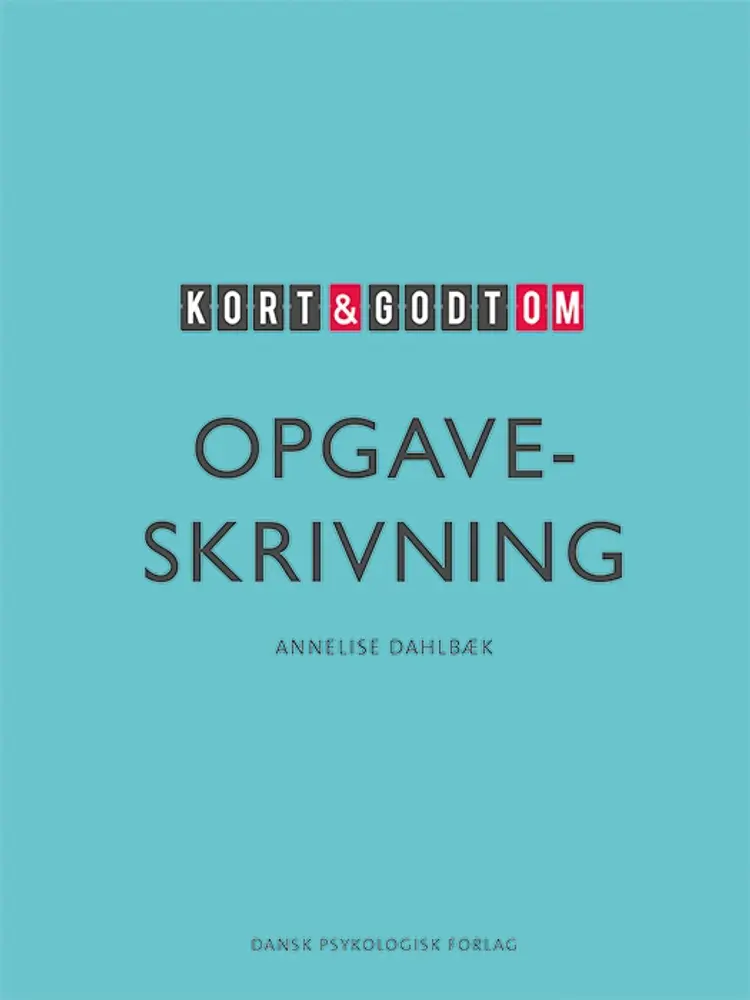 Kort & godt om OPGAVESKRIVNING af Annelise Dahlbæk