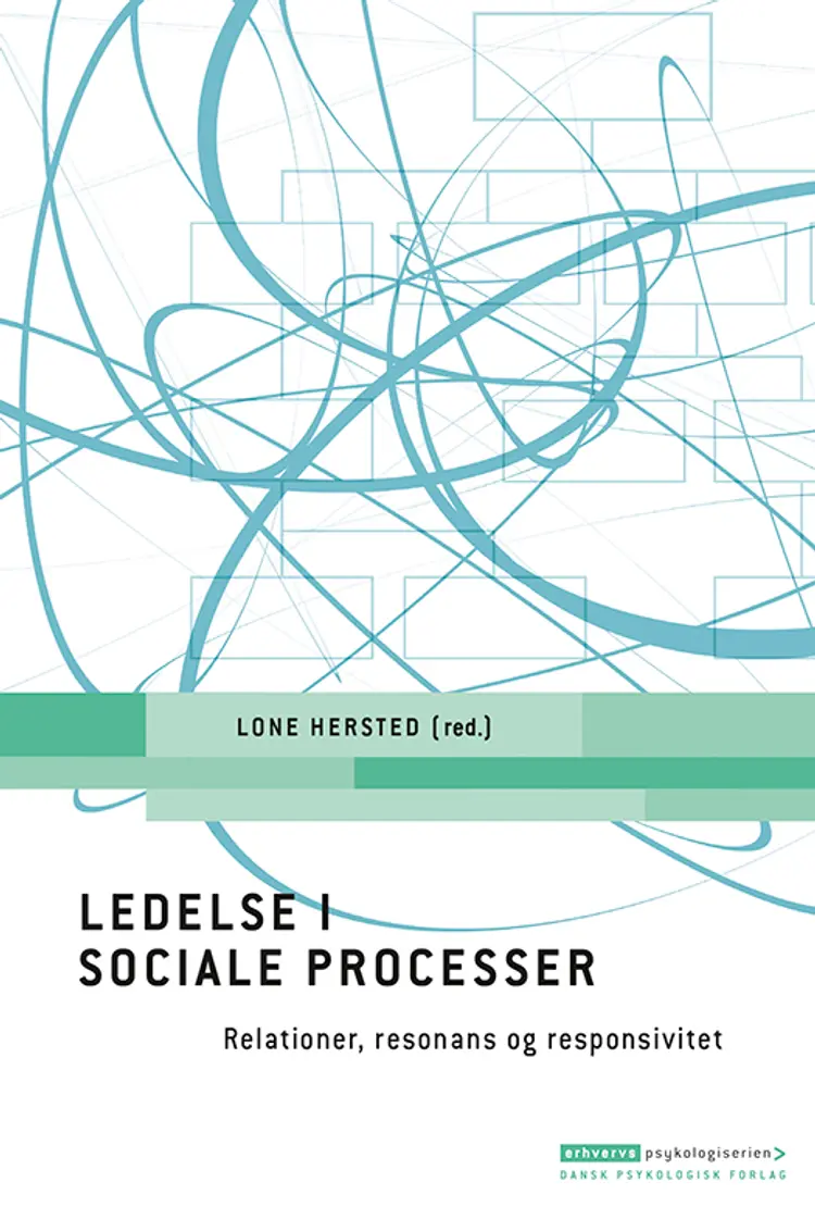 Ledelse i sociale processer af Lone Hersted (red.)