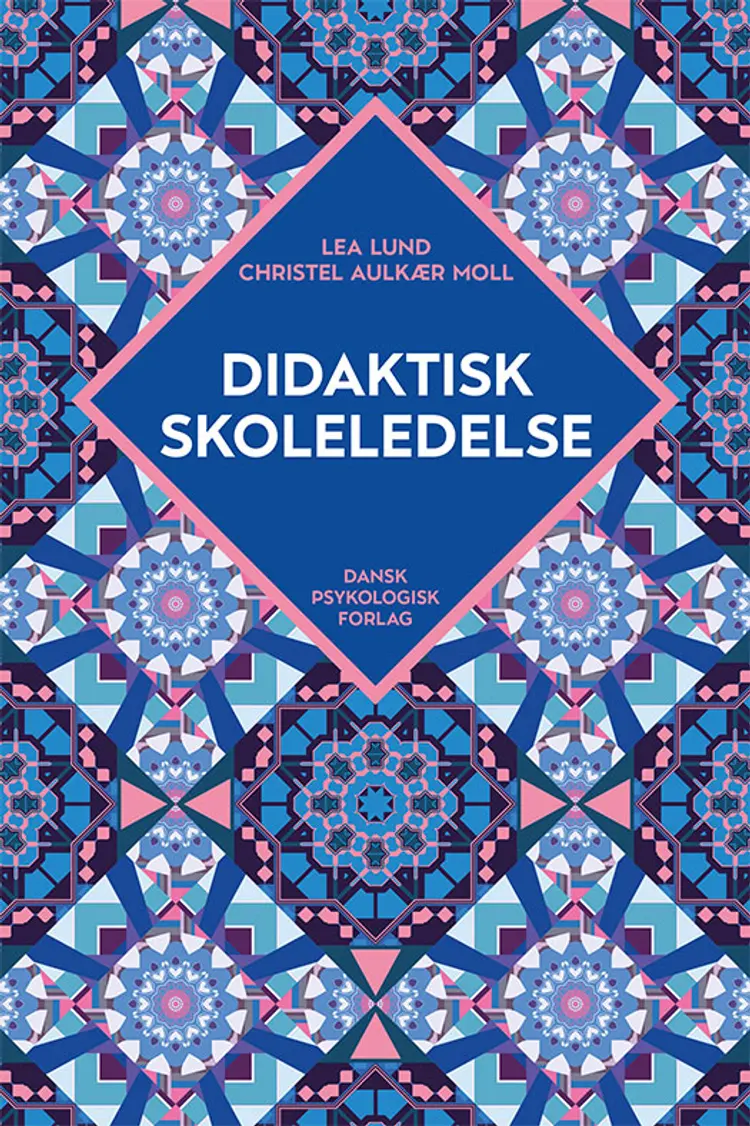 Didaktisk skoleledelse af Lea Lund