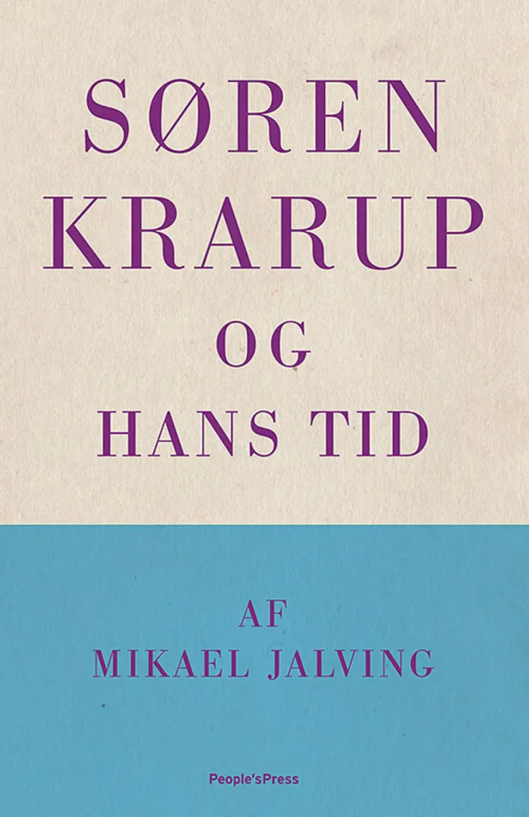 Søren Krarup og hans tid af Mikael Jalving