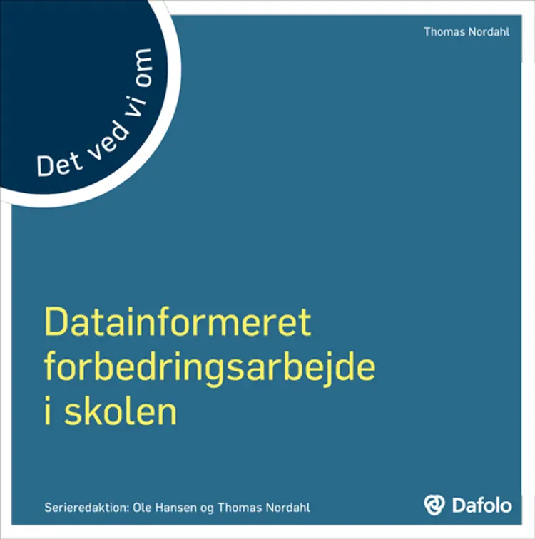 Det ved vi om datainformeret forbedringsarbejde i skolen af Thomas Nordahl