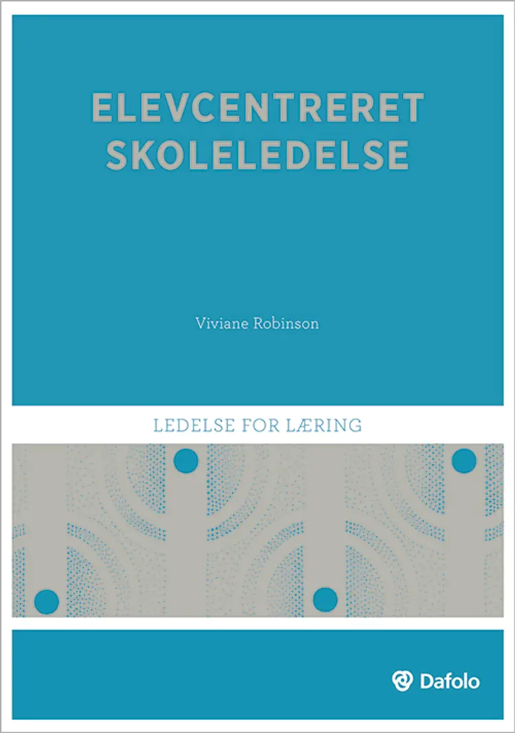 Elevcentreret skoleledelse af Viviane Robinson