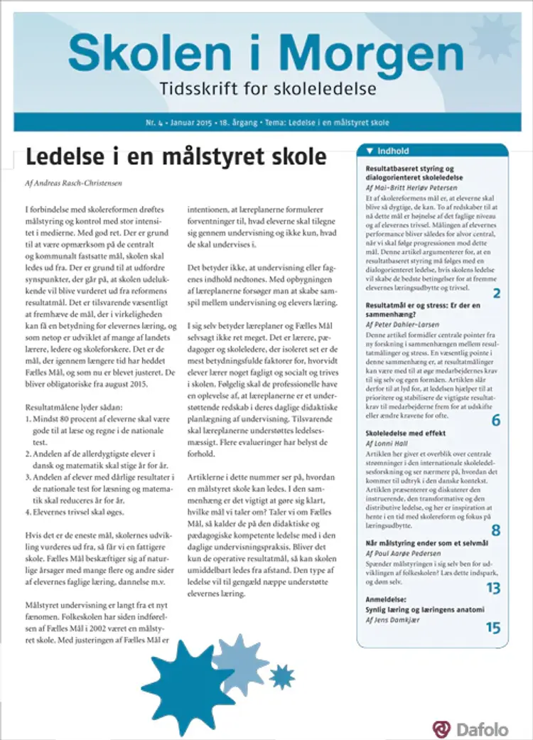 Skolen i Morgen. Nr. 4. Januar 2015. 18. årgang. Tema: Ledelse i en målstyret skole af Peter Dahler-Larsen