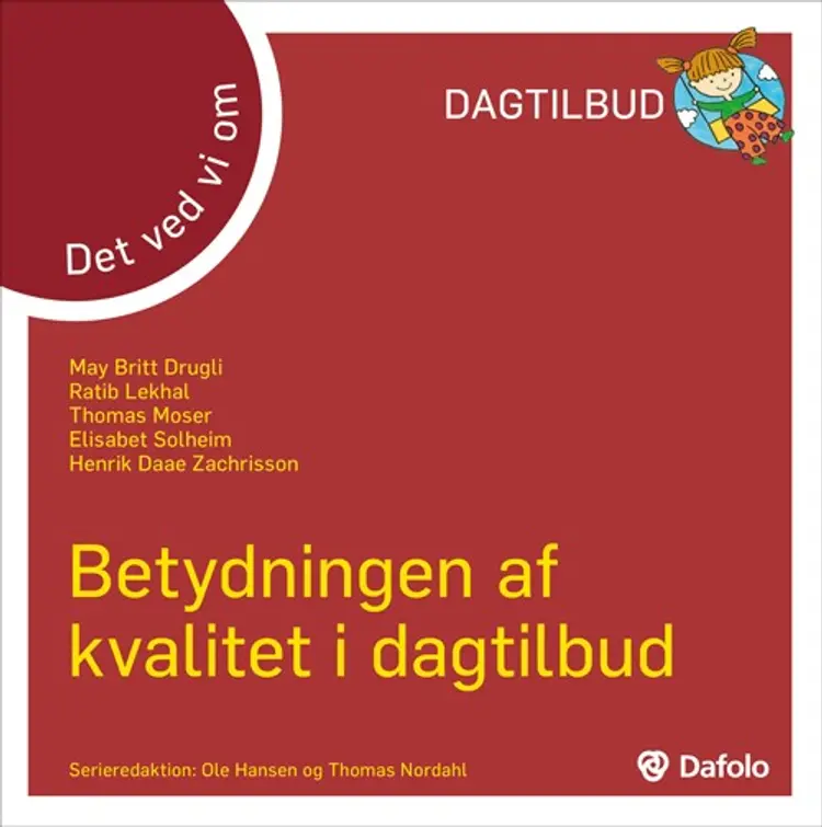 Det ved vi om betydningen af kvalitet i dagtilbud af Thomas Moser