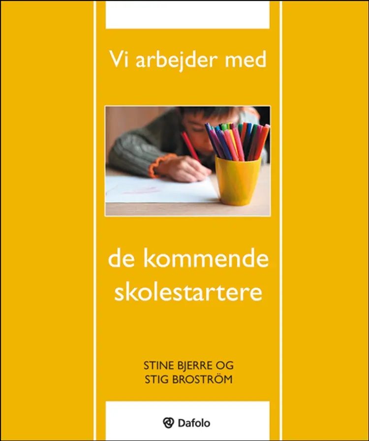 Vi arbejder med de kommende skolestartere af Stig Broström