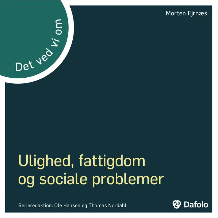 Det ved vi om - ulighed, fattigdom og sociale problemer af Morten Ejrnæs