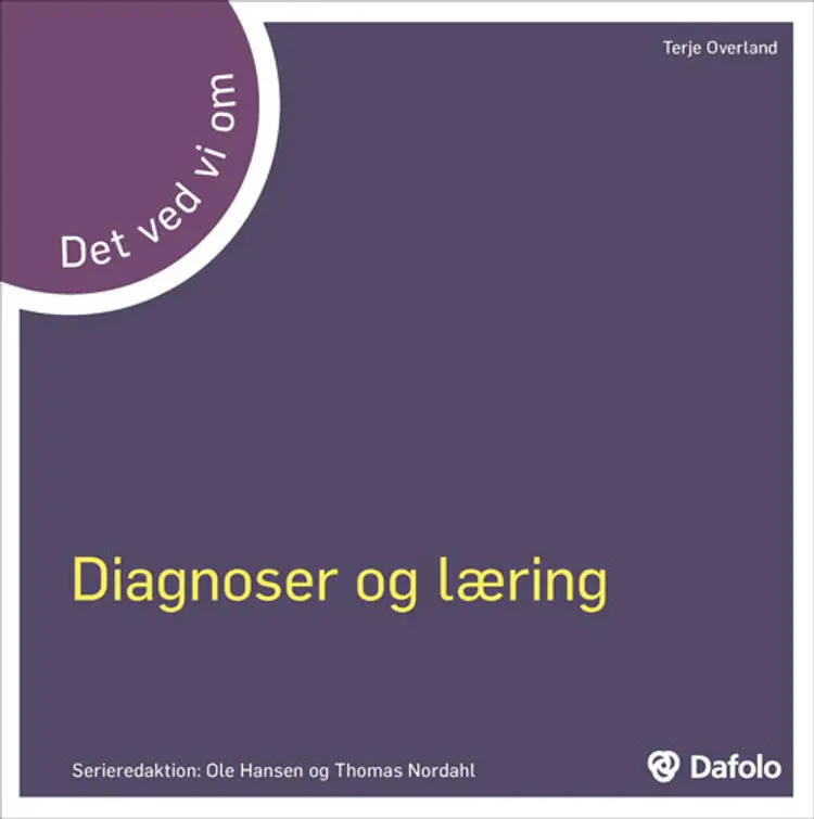 Det vi ved om diagnoser og læring af Terje Overland