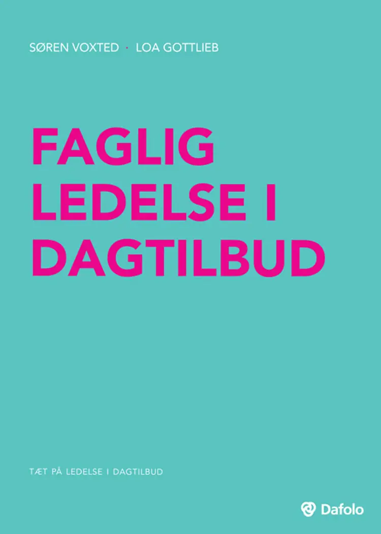 Faglig ledelse i dagtilbud af Søren Voxted