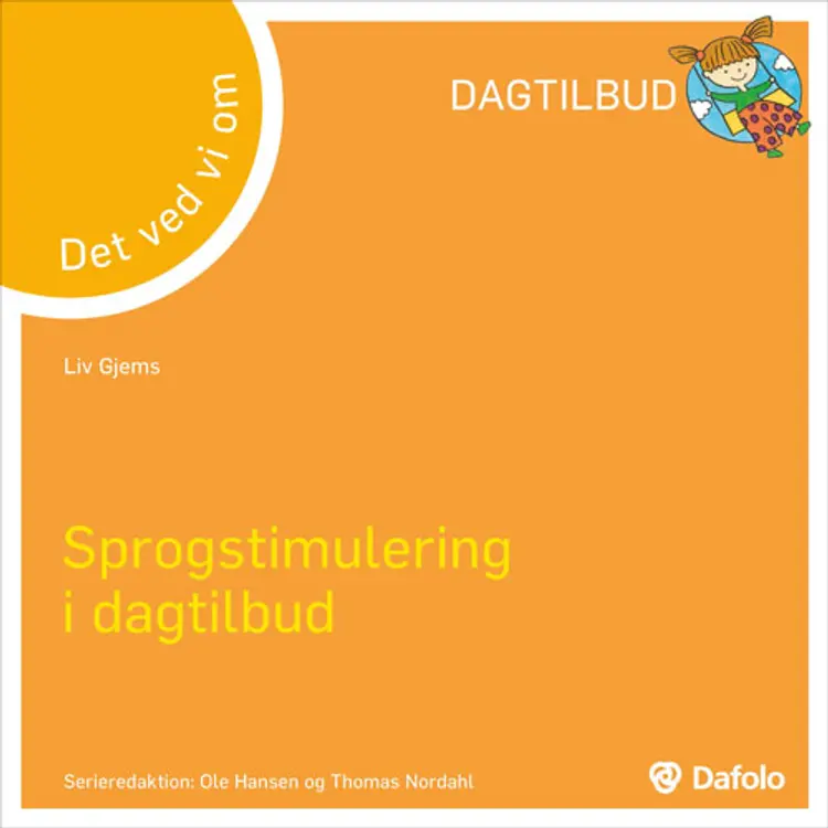 Det ved vi om - Sprogstimulering i dagtilbud af Liv Gjems