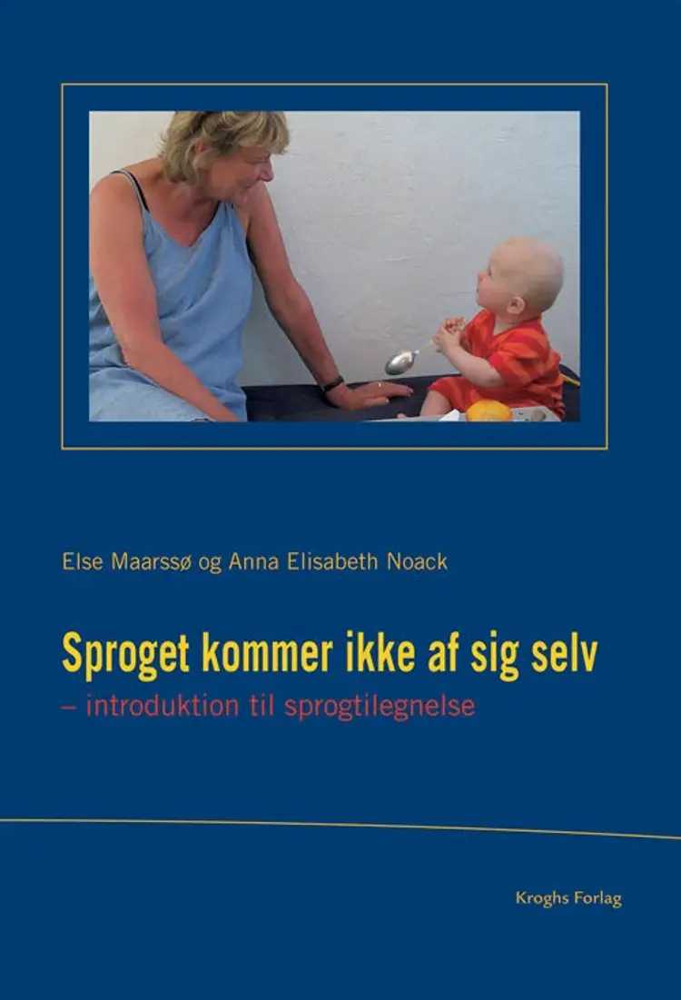 Sproget kommer ikke af sig selv af Anna Elisabeth Noack