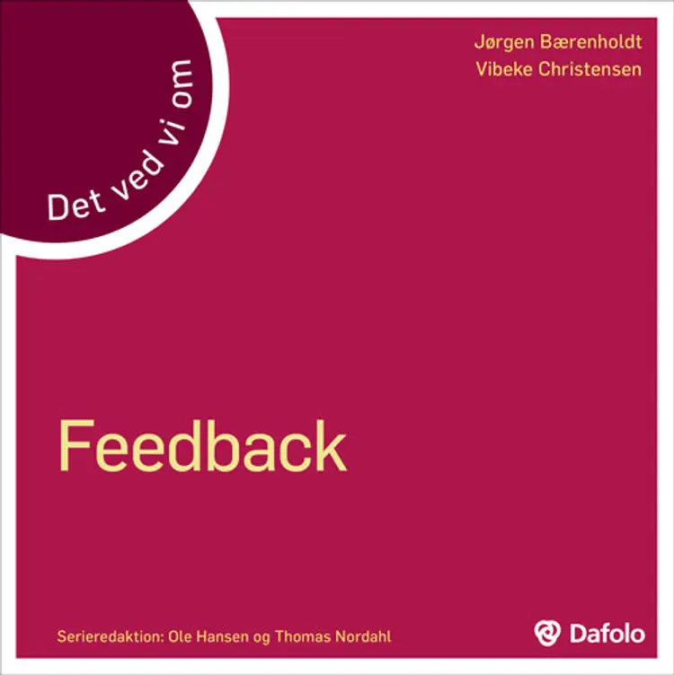 Det ved vi om feedback af Vibeke Christensen