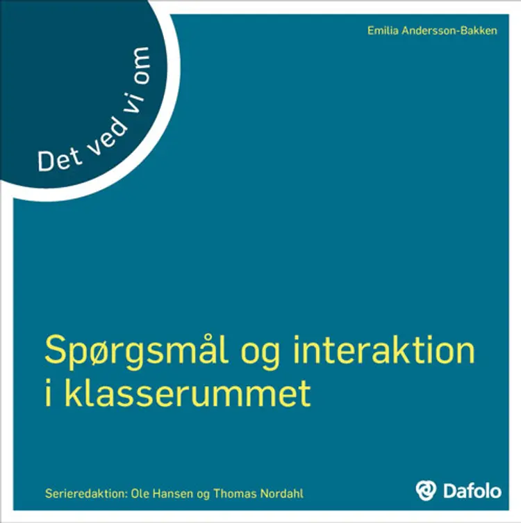 Det ved vi om - Spørgsmål og interaktion i klasserummet af Emilia Andersson-Bakken