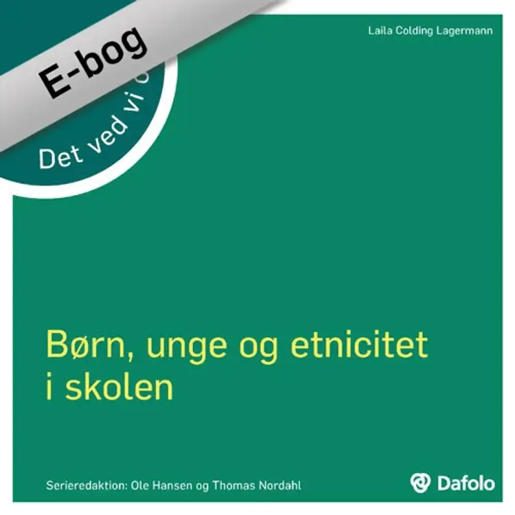 Børn, unge og etnicitet i skolen af Laila colding Lagermann