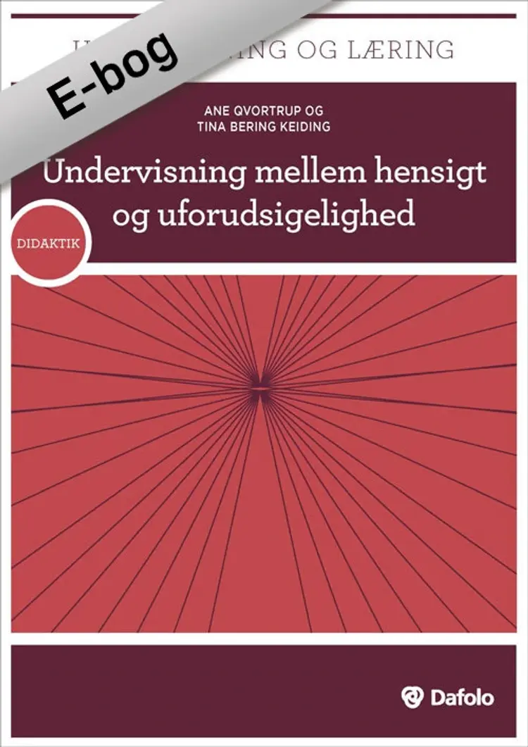 Undervisning mellem hensigt og uforudsigelighed af Tina Bering Keiding