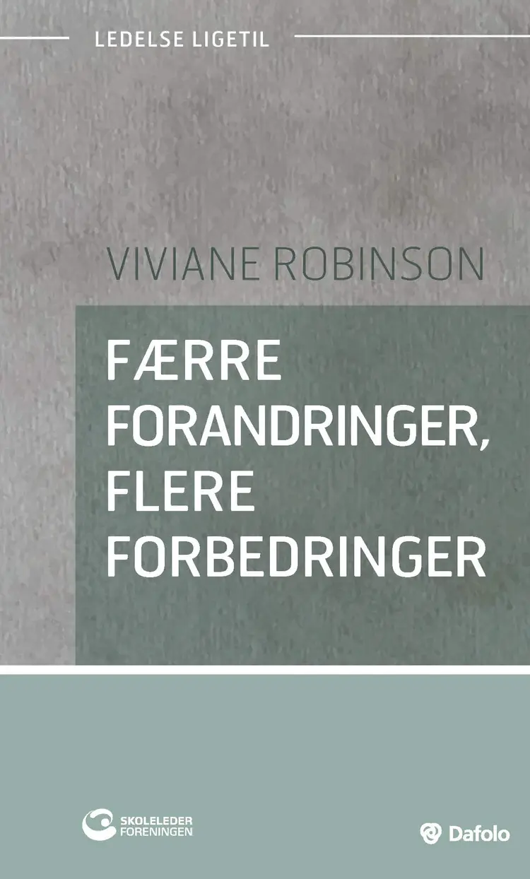 Færre forandringer, flere forbedringer af Viviane Robinson