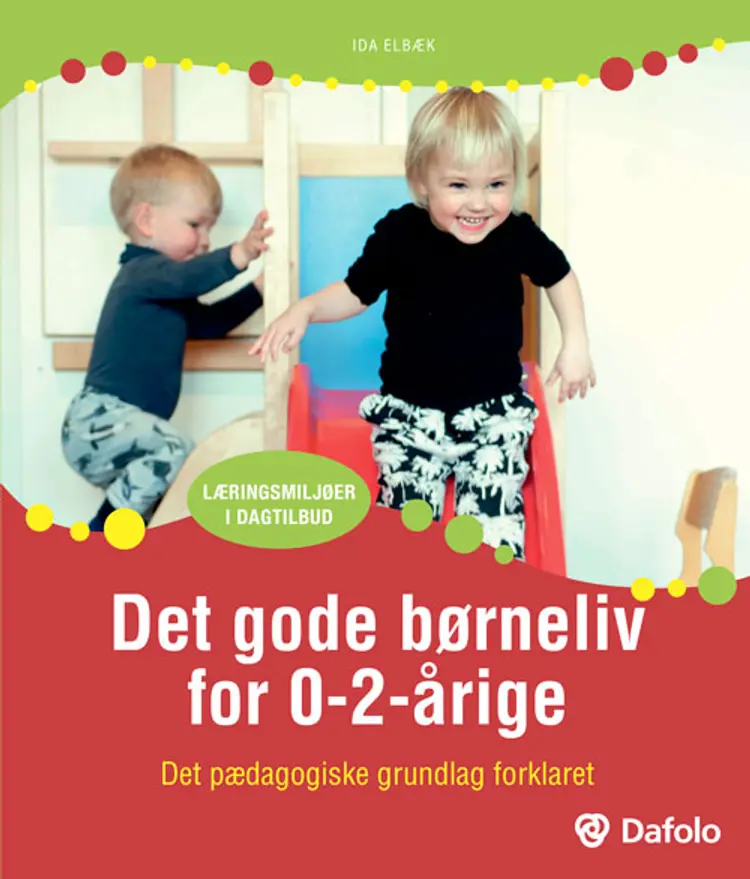Det gode børneliv 0-2-årige af Ida Elbæk