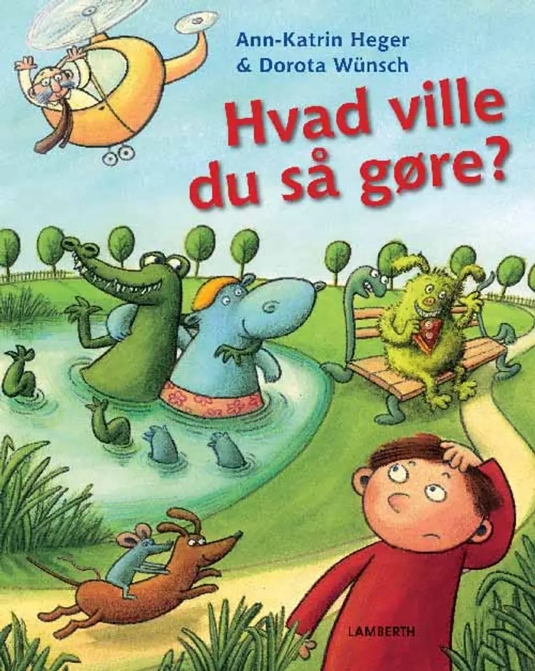 Hvad ville du så gøre? af Ann-Katrin Heger