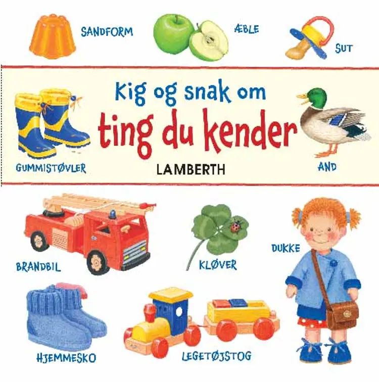 Kig og snak om ting du kender af Lena Lamberth