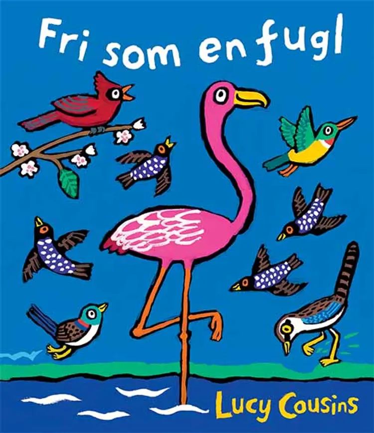 Fri som en fugl af Lucy Cousins