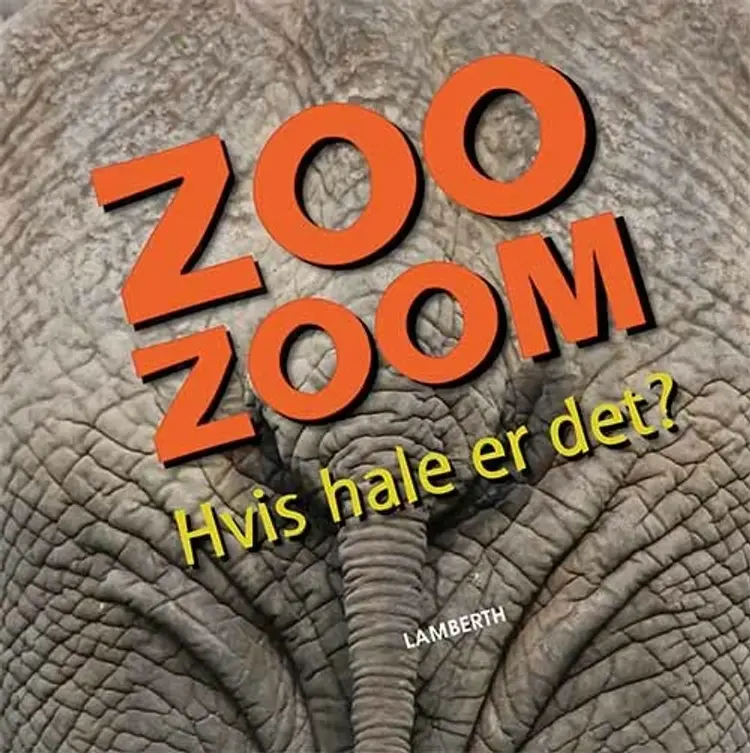 Zoo-Zoom - Hvis hale er det? af Christa Pöppelmann