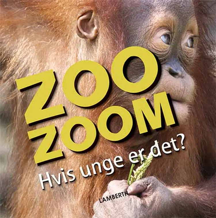 Zoo-Zoom - Hvis unge er det? af Christa Pöppelmann