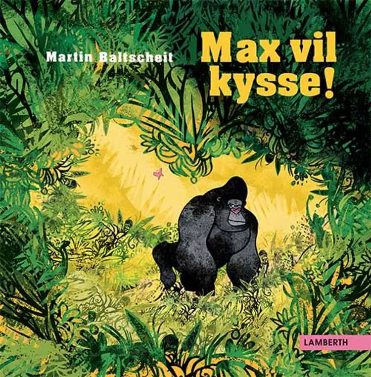 Max vil kysse! af Martin Baltscheit