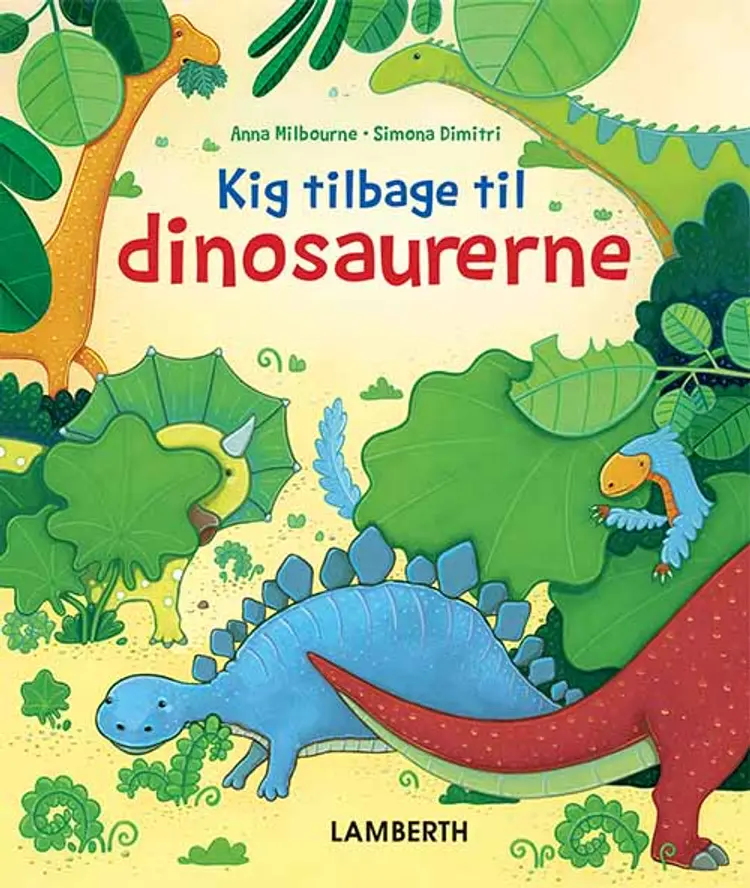 Kig tilbage til dinosaurerne af Anna Milbourne