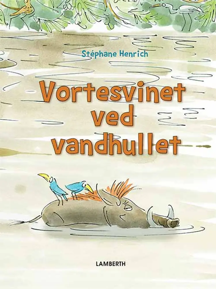 Vortesvinet ved vandhullet af Stéphane Henrich