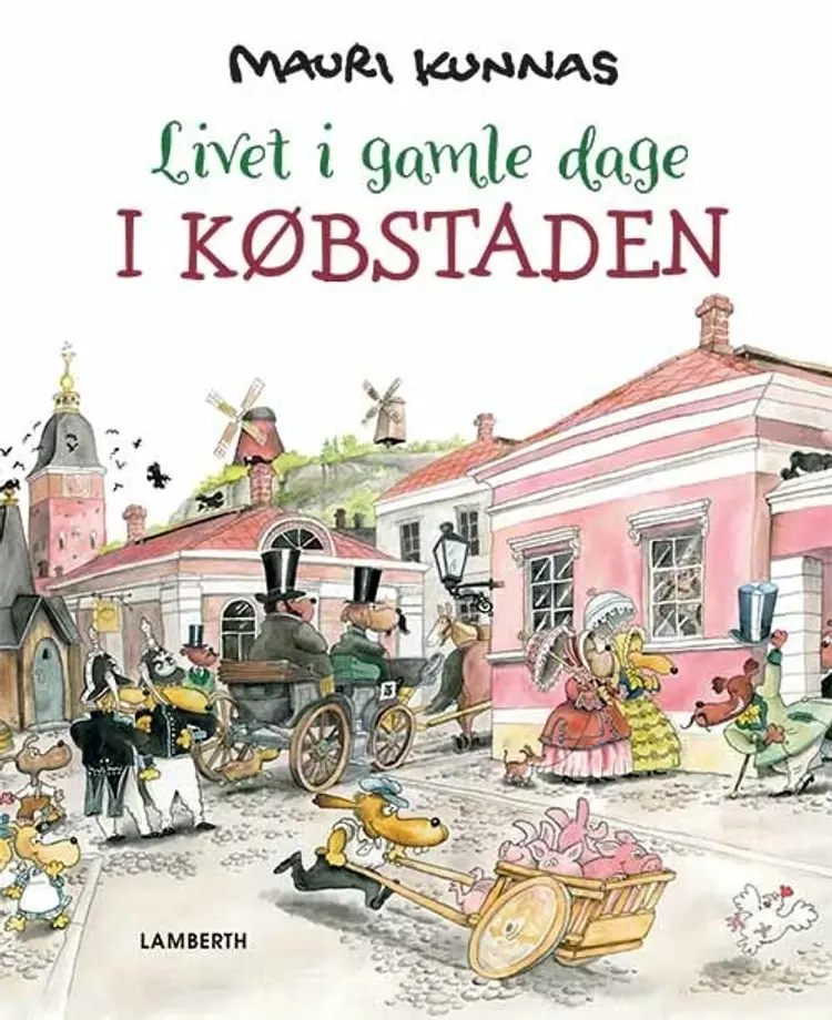 Livet i gamle dage - I købstaden af Mauri Kunnas