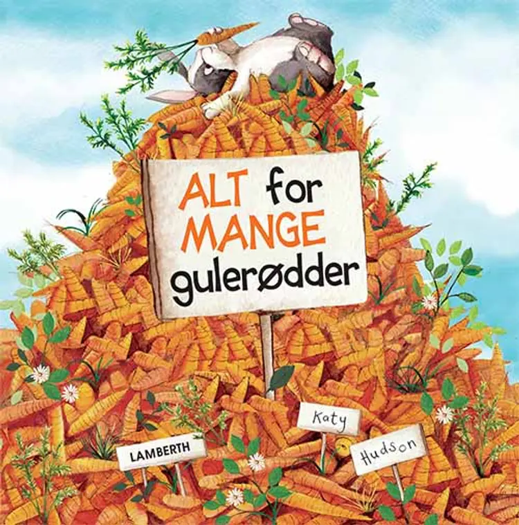 Alt for mange gulerødder af Katy Hudson