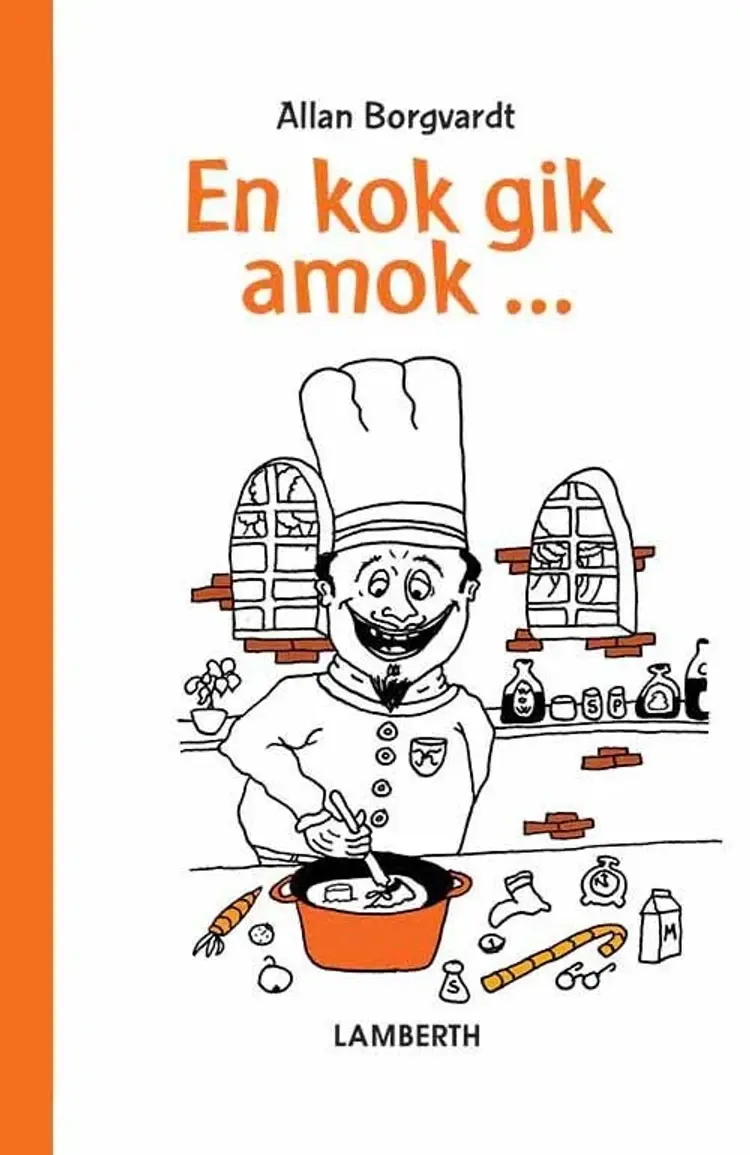 En kok gik amok ... af Lena Lamberth