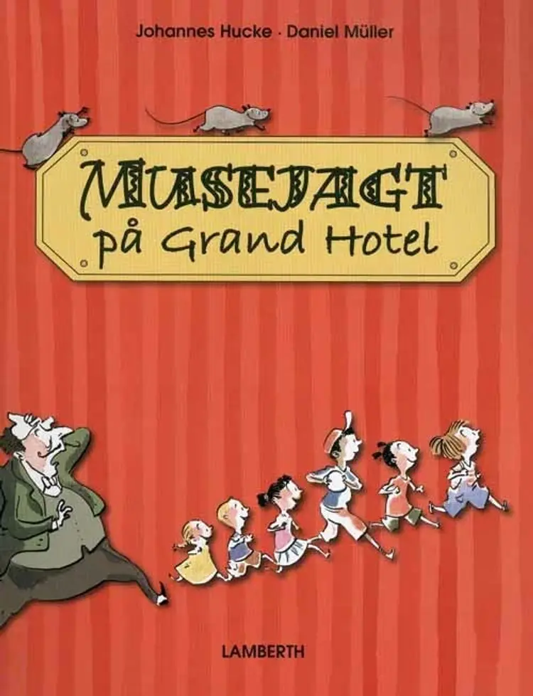 Musejagt på Grand Hotel af Johannes Hucke