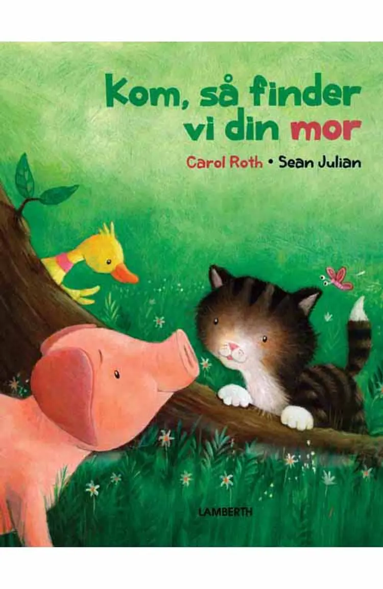 Kom, så finder vi din mor! af Carol Roth
