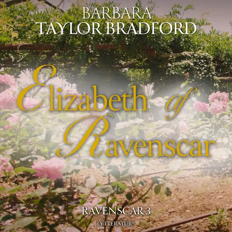 Elizabeth af Ravenscar af Barbara Taylor Bradford