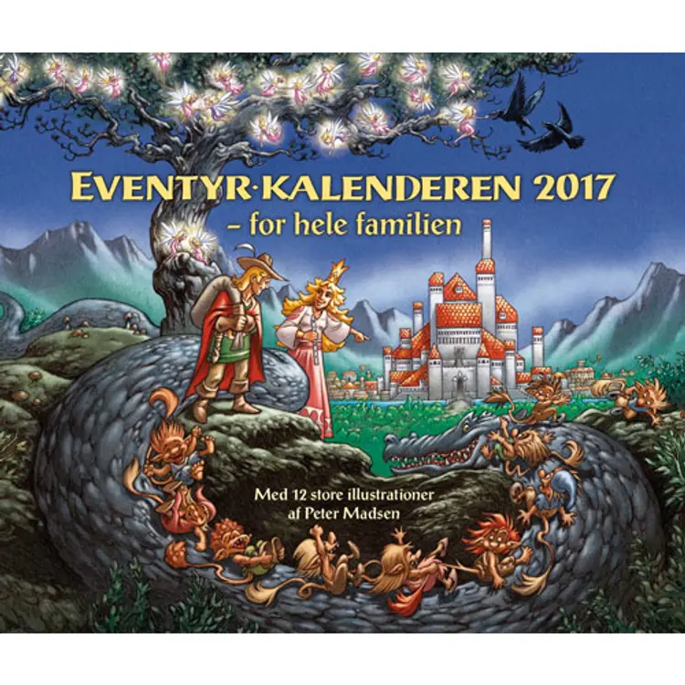 Eventyrkalenderen 2017 - for hele familien af Peter Madsen