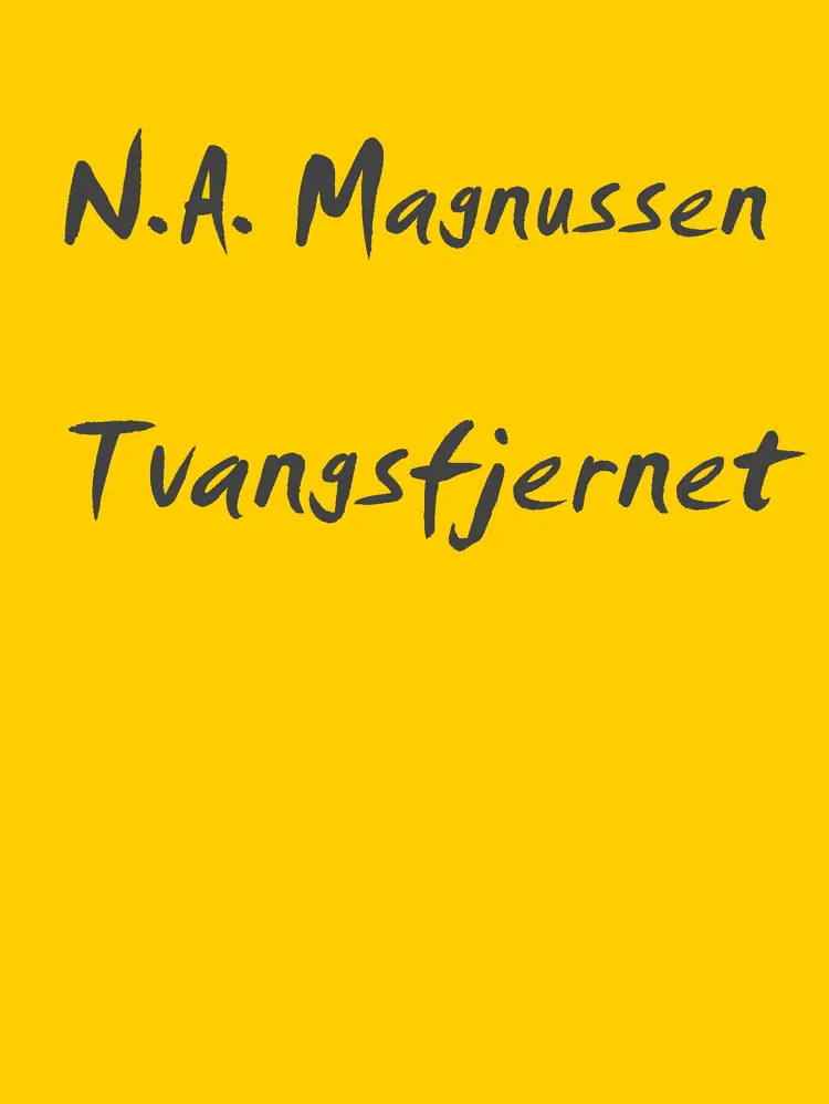 Tvangsfjernet af N.A. Magnussen