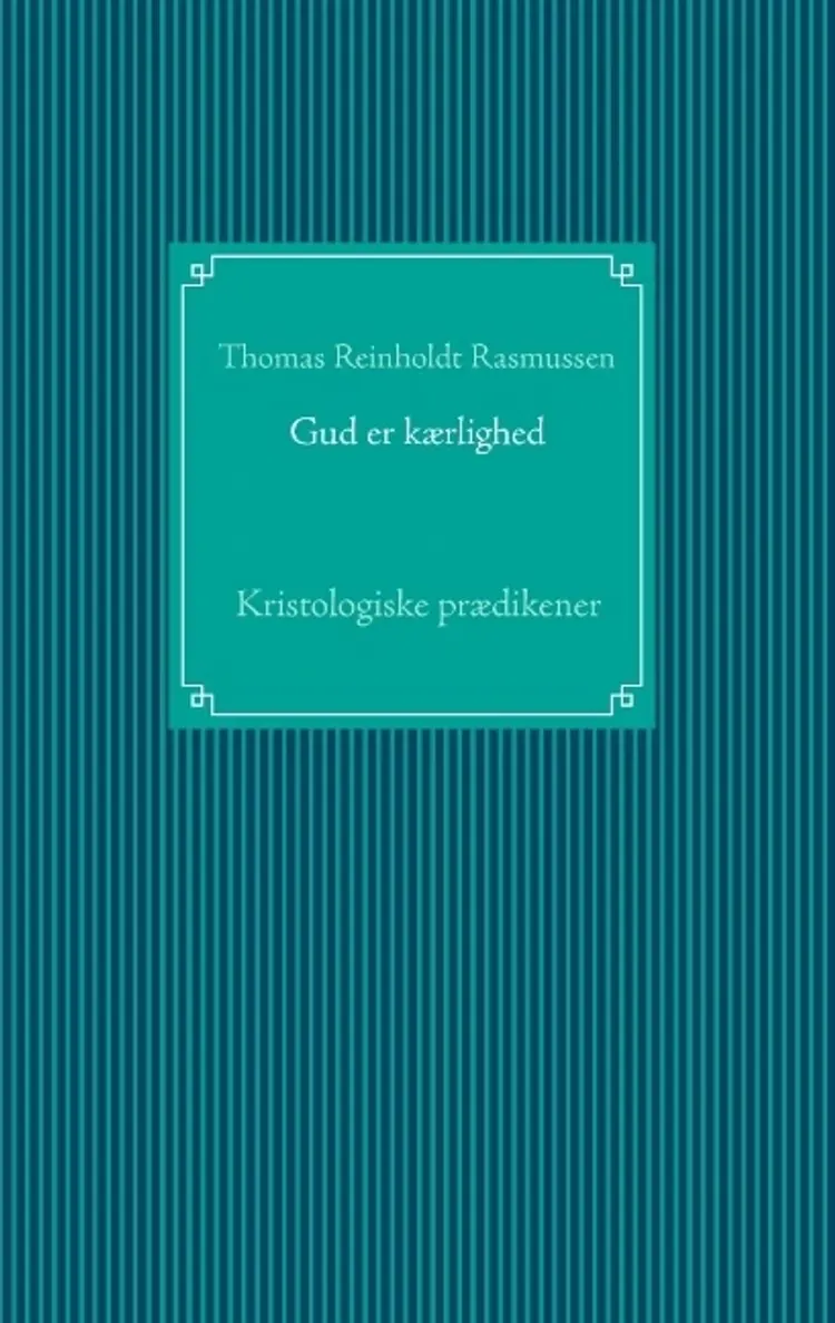 Gud er kærlighed af Thomas Reinholdt Rasmussen