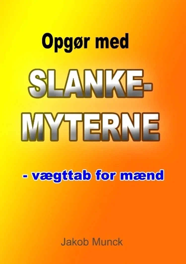 Opgør med slankemyterne af Jakob Munck