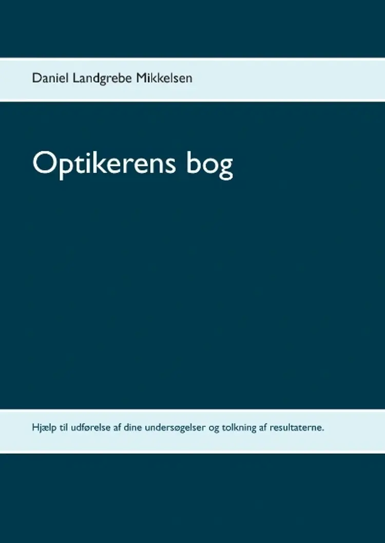 Optikerens bog af Daniel Landgrebe Mikkelsen